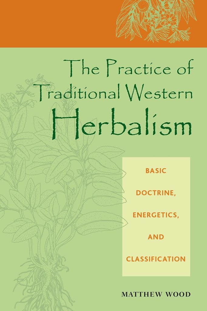 Practice of Traditional Western Herbalism Matthew Woods Golden