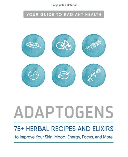 Adaptogens: 75 Recipes - Agatha Noveille
