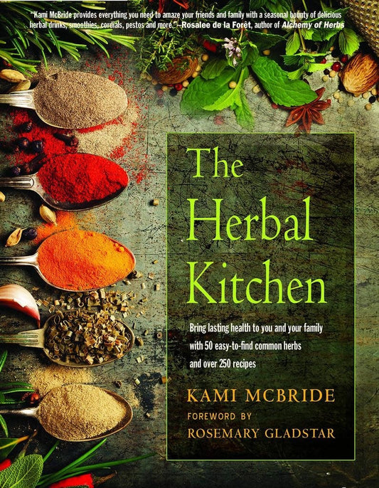 The Herbal Kitchen - Kami McBride