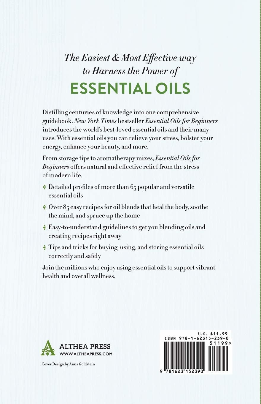 Essential Oils for Beginners: The Guide to Get Started with Essential Oils and Aromatherapy - Althea Press