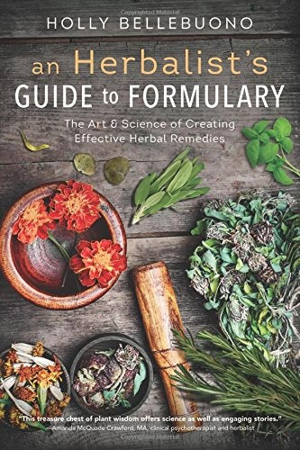 Herbalist Guide to Formulary - Holly Bellebuono