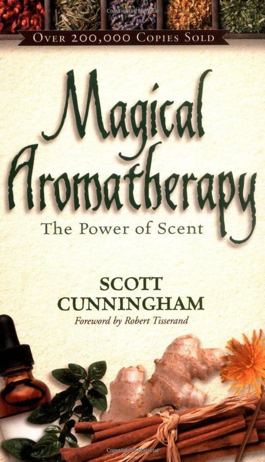 Magical Aromatherapy - Scott Cunningham