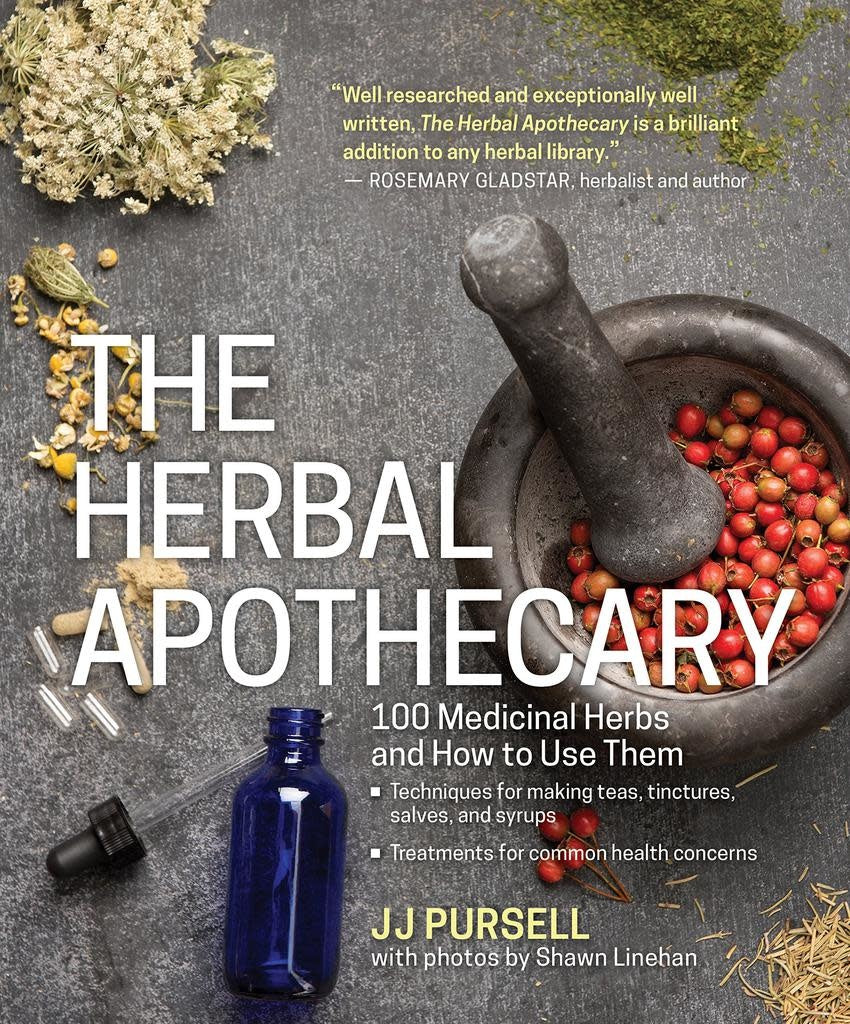 The Herbal Apothecary: 100 Medicinal Herbs and How to Use Them - JJ Pursell