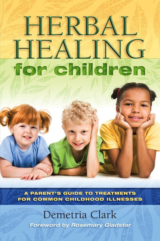 Herbal Healing for Children - Demetria Clark