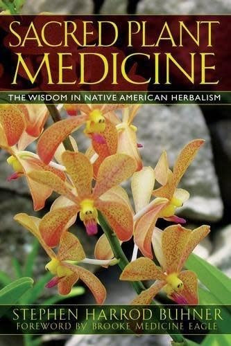 Sacred Plant Medicine - Stephen Buhner