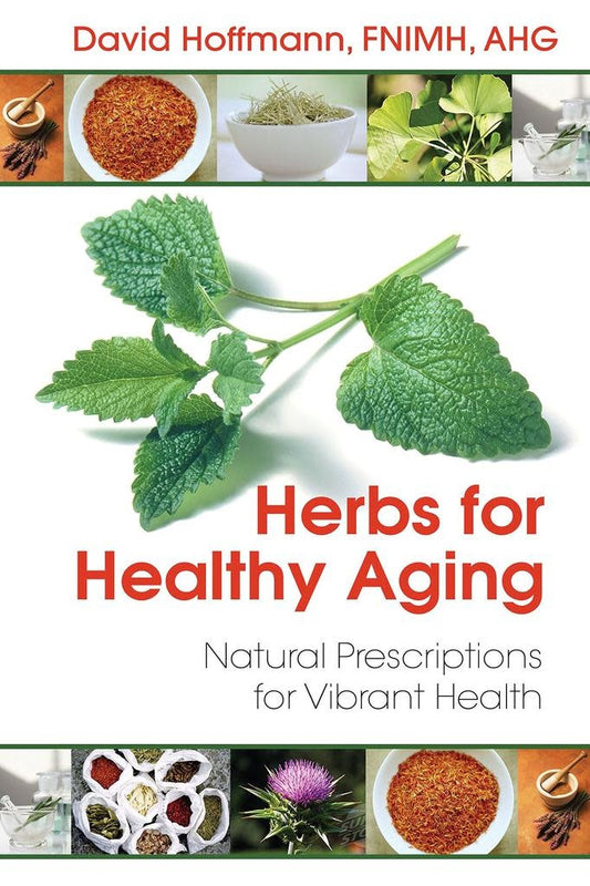 Herbs for Healthy Aging - David Hoffman