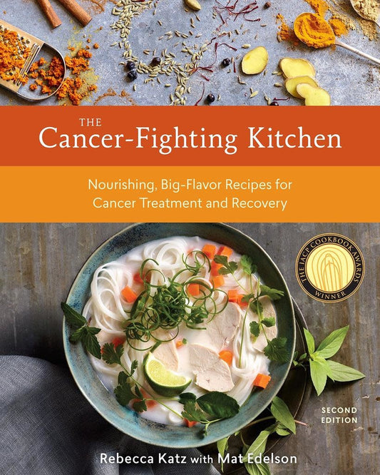 Cancer Fighting Kitchen - Rebecca Katz