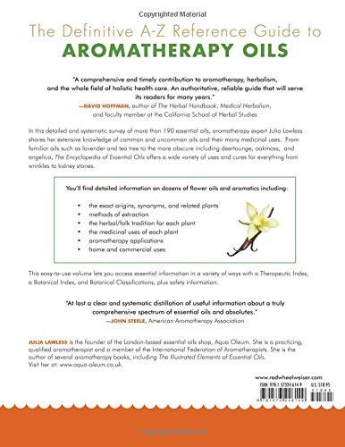 The Encyclopedia of Essential Oils: The Complete Guide to the Use of Aromatic Oils In Aromatherapy, Herbalism, Health, and Well Being - Julia Lawless