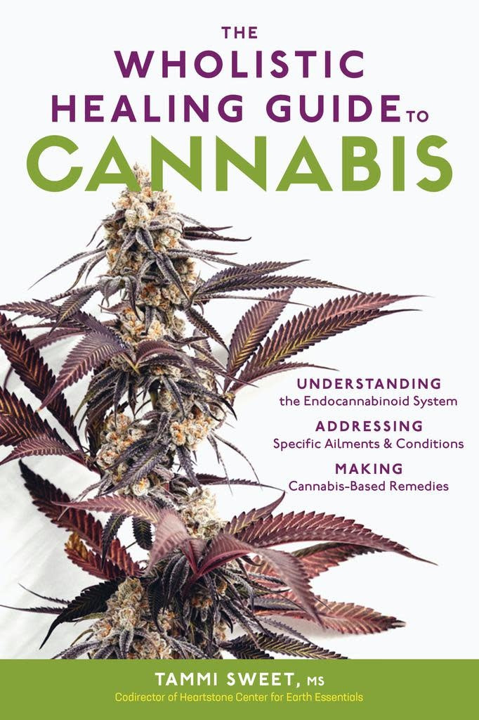The Wholistic Healing Guide to Cannabis - Tammi Sweet, MS