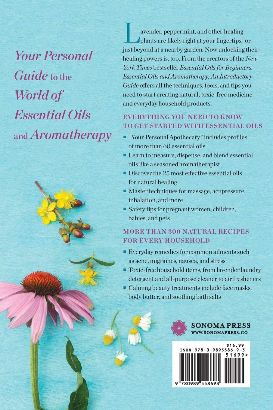 Essential Oils & Aromatherapy, an Introductory Guide: More Than 300 Recipes for Health, Home and Beauty - Sonoma Press