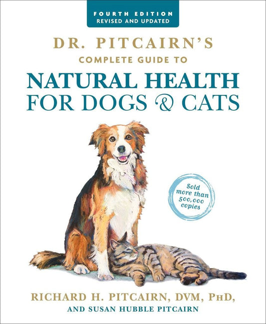 Dr. Pitcairn's Comprehensive Guide to Natural Health for Dogs & Cats