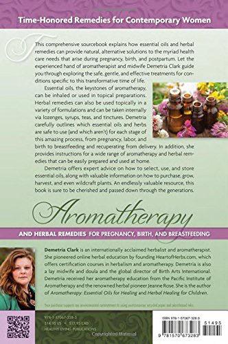 Aromatherapy and Herbal Remedies for Pregnancy, Birth, and Breastfeeding - Demetria Clark