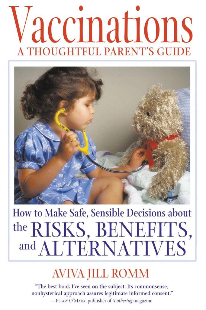 Vaccinations A Thoughtful Parent's Guide - Aviva Jill Romm