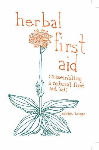 Herbal First Aid - Raleigh Briggs
