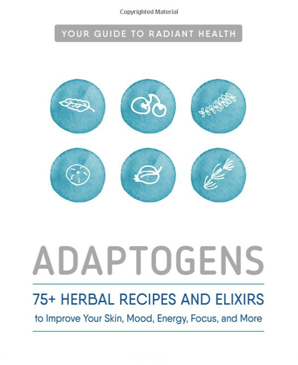 Adaptogens: 75 Recipes - Agatha Noveille