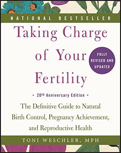 Taking Charge of Your Fertility - Toni Weschler