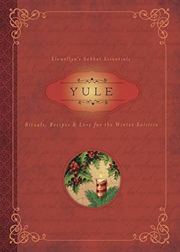 Yule: Rituals, Recipes & Lore for the Winter Solstice - Susan Pesznecker